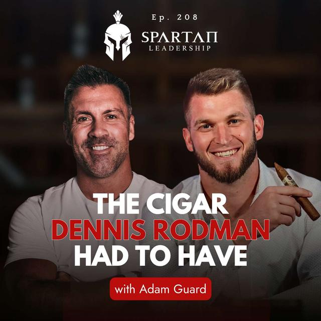 How Dennis Rodman Got His Own Cigar - Adam Guard | Ep. 208 - podcast episode cover