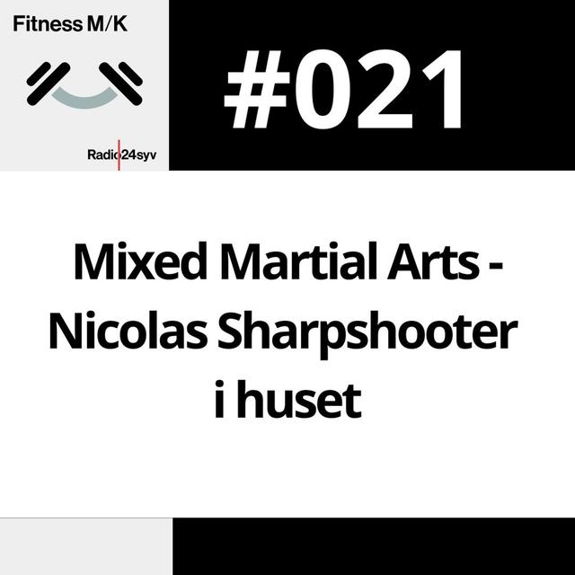 #021 Mixed Martial Arts - Nicolas Sharpshooter i huset - podcast episode cover
