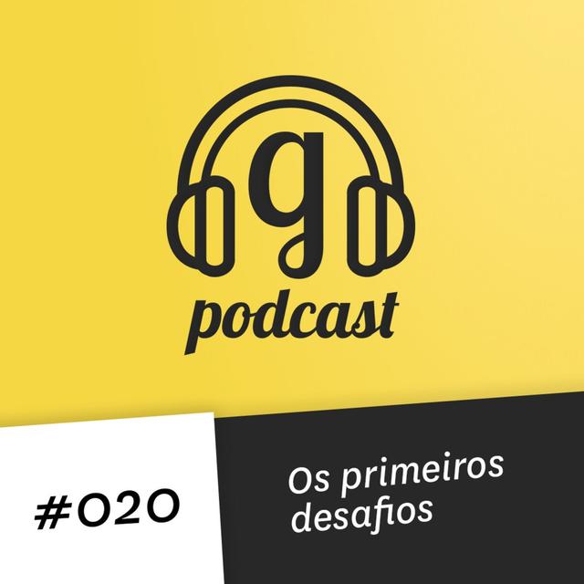 #020 Os primeiros desafios (2/4) - podcast episode cover