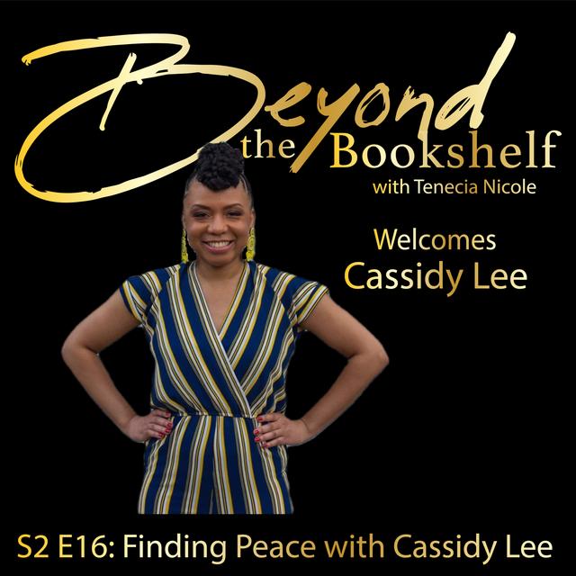 S2 E16: Finding Peace with Cassidy Lee - podcast episode cover