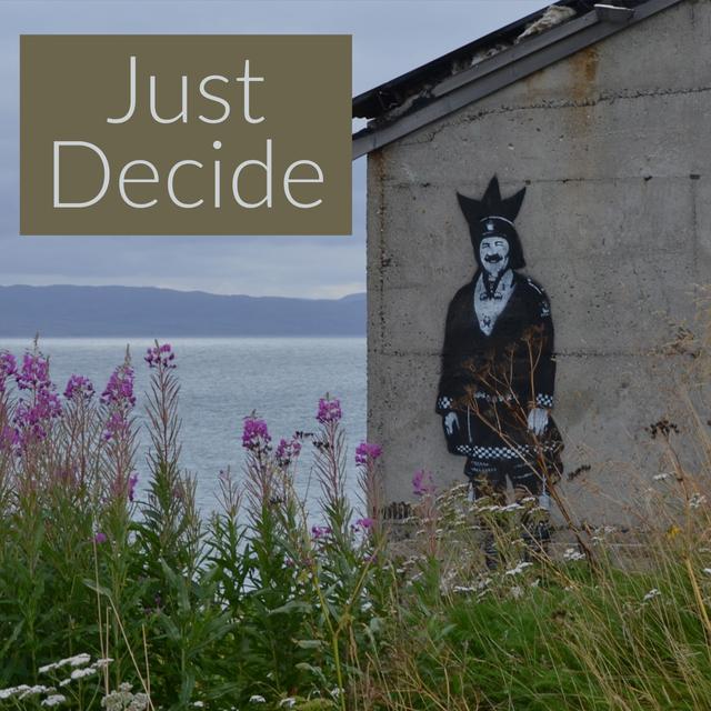 Just Decide - podcast episode cover