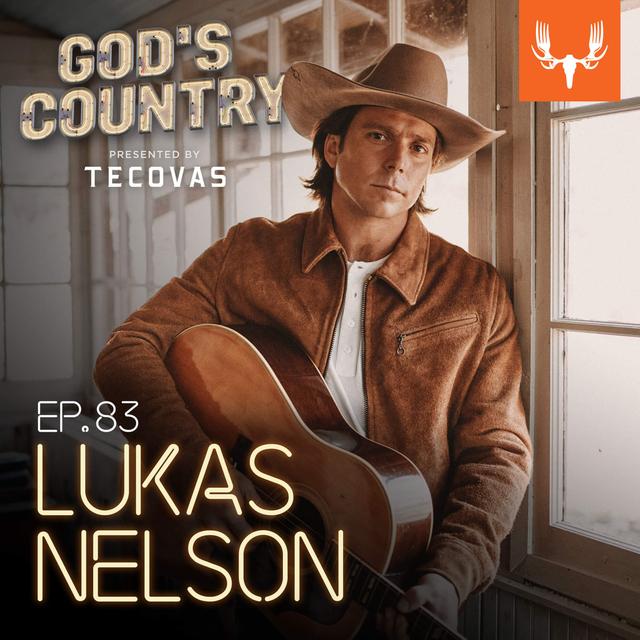 Ep. 83: Being Willie Nelson’s Son, Axis Deer in Maui,  and American Romance with Lukas Nelson - podcast episode cover