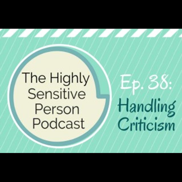 38. Handling Criticism - podcast episode cover