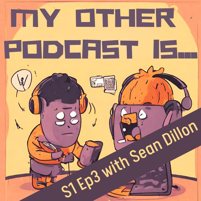 From College Basketball to Compelling Conversations: Sean Dillon's Podcasting Journey - podcast episode cover