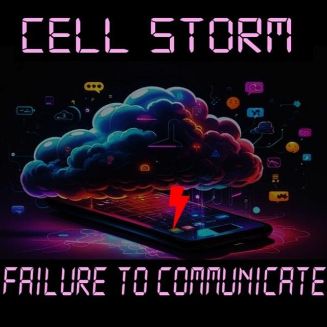 Show sample for 2/22/24: CELL STORM - FAILURE TO COMMUNICATE W/ JIMMY GENE - podcast episode cover