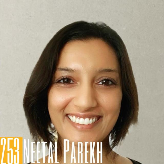 253 Neetal Parekh - Helping Others Reach Their Impact Potential - podcast episode cover