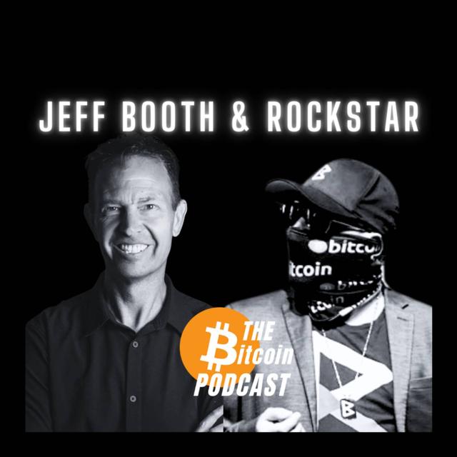 NUMBER-GO-UP vs FREEDOM-GO-UP: JEFF BOOTH & ROCKSTAR (THE Bitcoin Podcast) - podcast episode cover