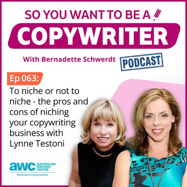 COPYWRITER 063: To niche or not to niche - the pros and cons of niching your copywriting business - podcast episode cover