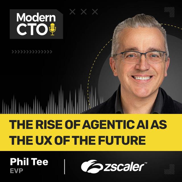 The Rise of Agentic AI as the UX of the Future with Phil Tee, EVP at Zscaler - podcast episode cover