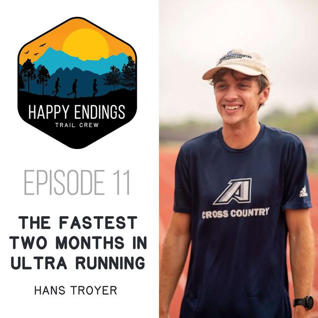 The Fastest Two Months in Ultra Running with Hans Troyer - podcast episode cover