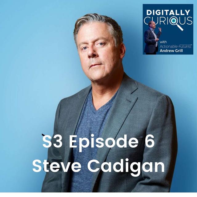 S3 Episode 6: Steve Cadigan on embracing the aftershocks of COVID-19 to create a better model of working - podcast episode cover