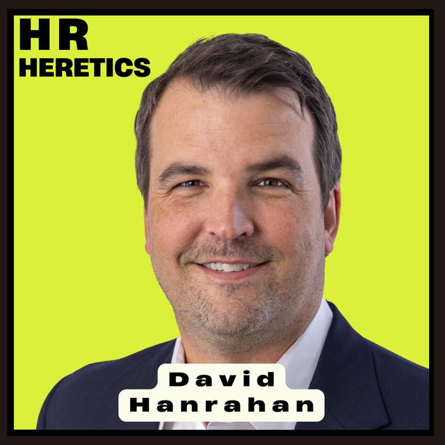 HR Needs More Tension with David Hanrahan - podcast episode cover