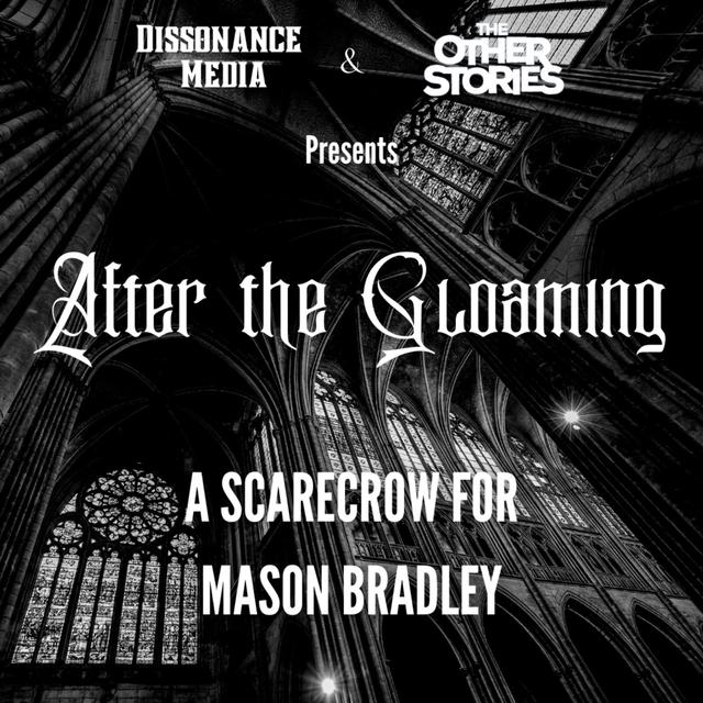 1 - A Scarecrow for Mason Bradley - podcast episode cover