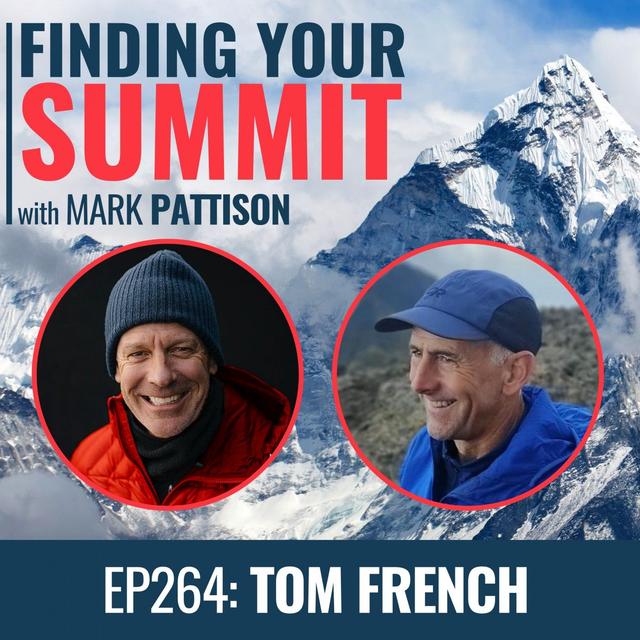 Tom French:  1st Attempt of EVEREST failed.  2nd time was a charm. - podcast episode cover