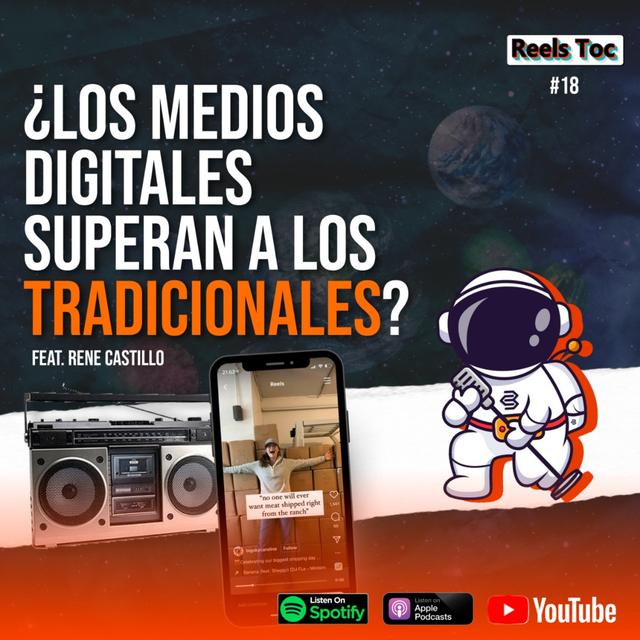 EP 18. ¿LOS MEDIOS DIGITALES SUPERAN A LOS TRADICIONALES? FT. RENE CASTILLO - podcast episode cover