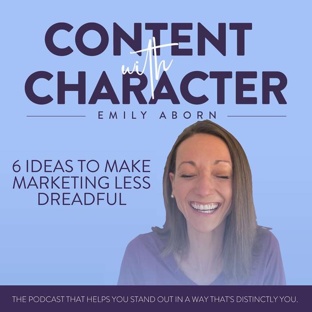 6 Ideas to Make Marketing Less Dreadful - podcast episode cover