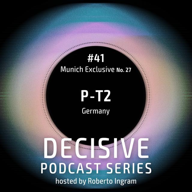 P-T2 - Decisive Munich Exclusive - podcast episode cover