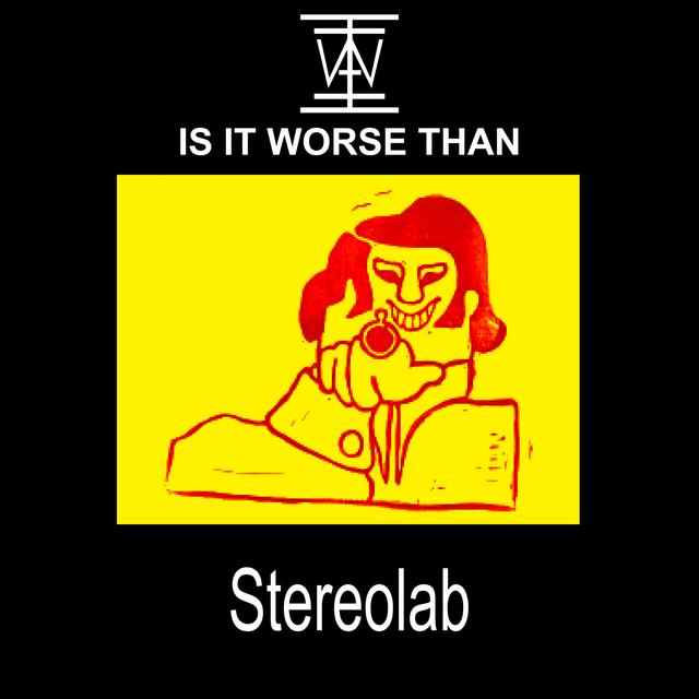 IS IT WORSE THAN STEREOLAB? - podcast episode cover
