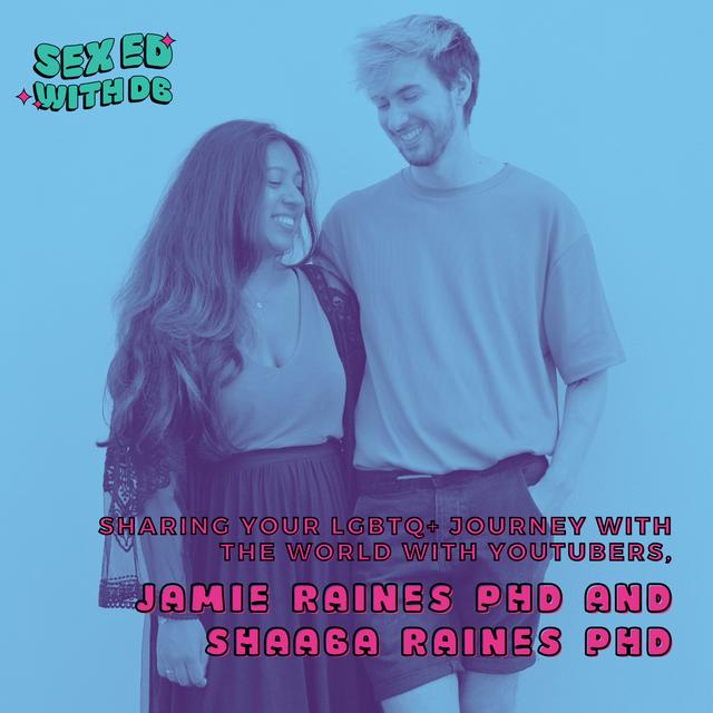 Sharing Your LGBTQ+ Journey with The World with YouTubers, Jamie Raines PhD (@Jammidodger) and Shaaba Raines PhD (@Shaaba) - podcast episode cover