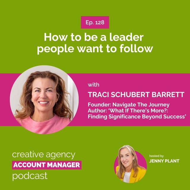 How to be a leader people want to follow,  with Traci Schubert Barrett - podcast episode cover