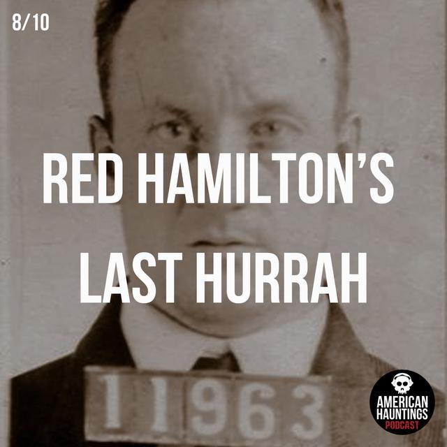Red Hamilton's Last Hurrah - podcast episode cover