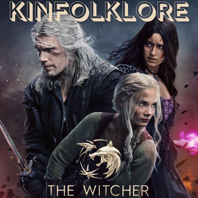 S11 Ep2: Kinfolklore: Witcher Season 3 (Episode 3 & 4) - podcast episode cover