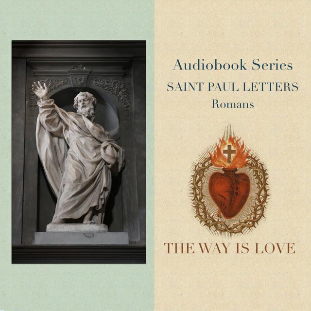 The Letters of Saint Paul - ROMANS Chapters 12-16 - podcast episode cover