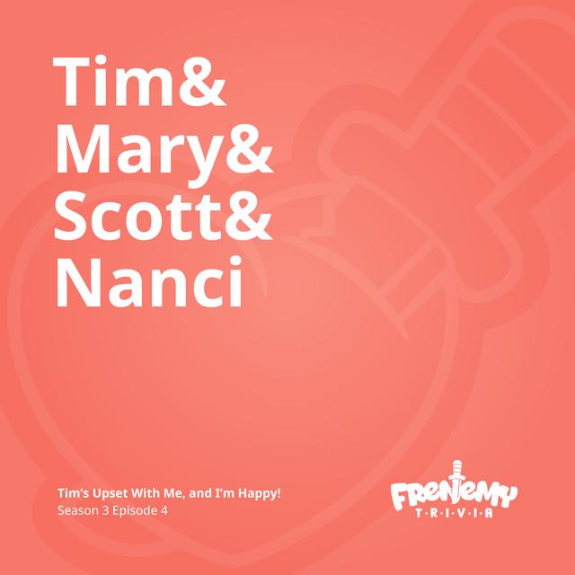 Season 3, Episode 4 - Tim's Upset with Me, and I'm Happy! - podcast episode cover