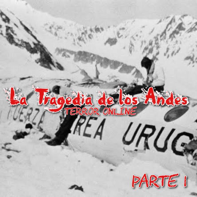 E74 - La Tragedia de los Andes Pt.1 - podcast episode cover