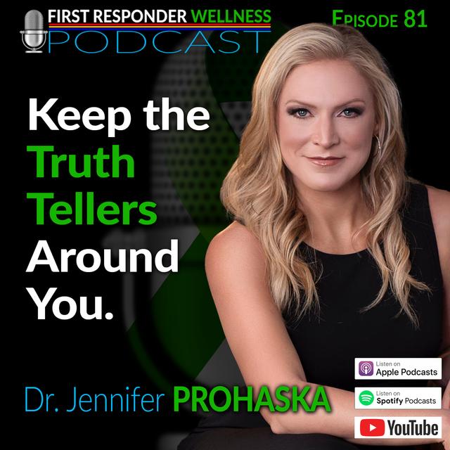 81 - Keep the Truth Tellers Around You with Dr. Jennifer Prohaska - podcast episode cover