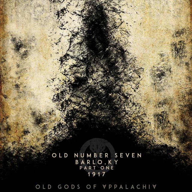 Episode 1: Old Number Seven: Barlo, Kentucky 1917: Part One - podcast episode cover
