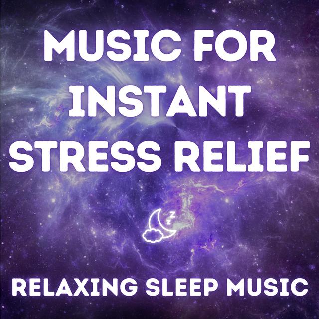 Relaxing Music for Deep Sleep - Instant Relief from Stress, Anxiety and Depression - podcast episode cover
