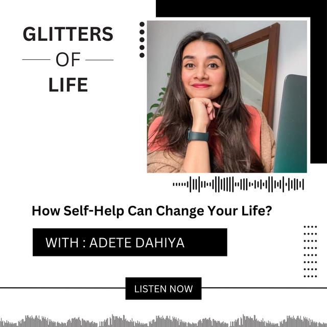 How Self Help Can Change Your Life with Adete Dahiya | Hustle Culture, Toxic Positivity & Fake Gurus - podcast episode cover