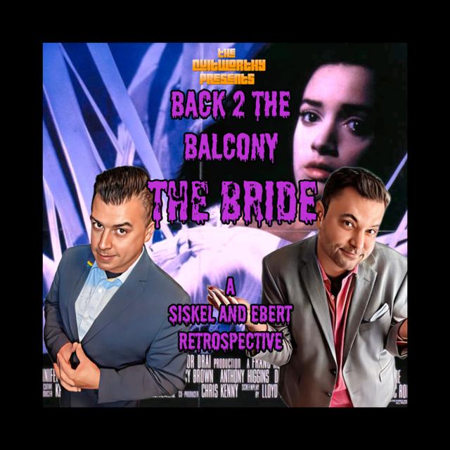 BACK 2 THE BALCONY EP#6 - THE BRIDE (1985) - podcast episode cover
