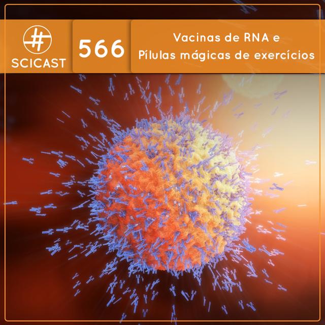O futuro das vacinas e a Pílula mágica de exercícios (SciCast #566) - podcast episode cover