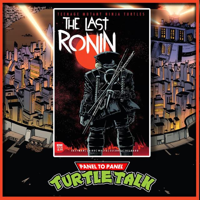 The Last Ronin #1 | Panel to Panel: Turtle Talk - podcast episode cover