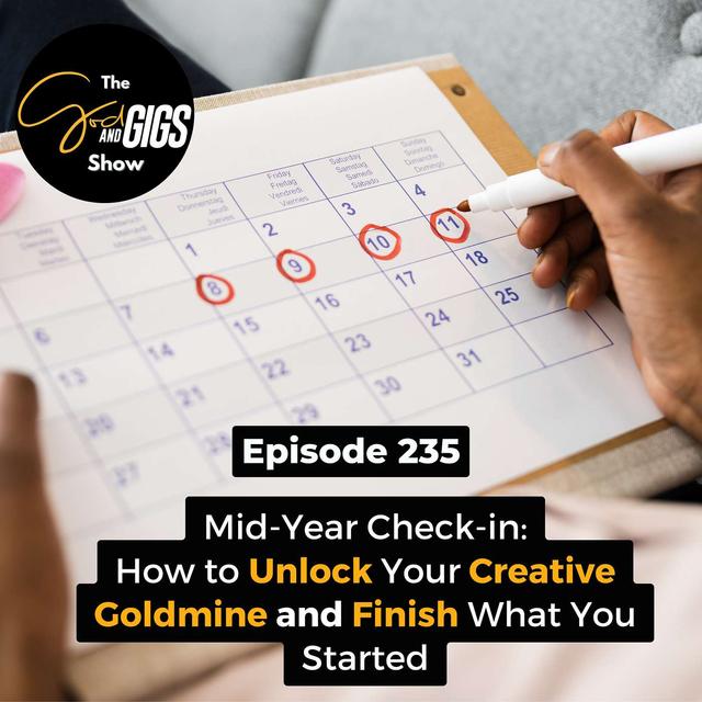 Mid-Year Check-in: How to Unlock Your Creative Goldmine and Finish What You Started - podcast episode cover