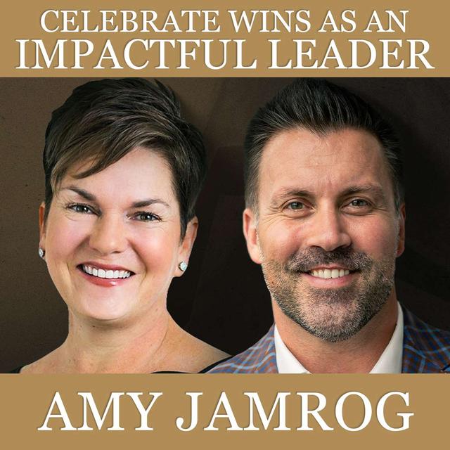Celebrate Wins as an Impactful Leader - podcast episode cover