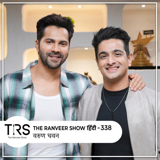 Varun & Ranveer - Bhaichara, WWE, Mentality & Careers | The Ranveer Show 338 - podcast episode cover