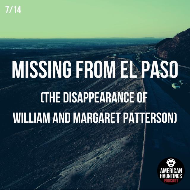 Missing From El Paso (The Disappearance of William and Margaret Patterson) - podcast episode cover