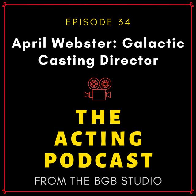 April Webster: Galactic Casting Director - podcast episode cover