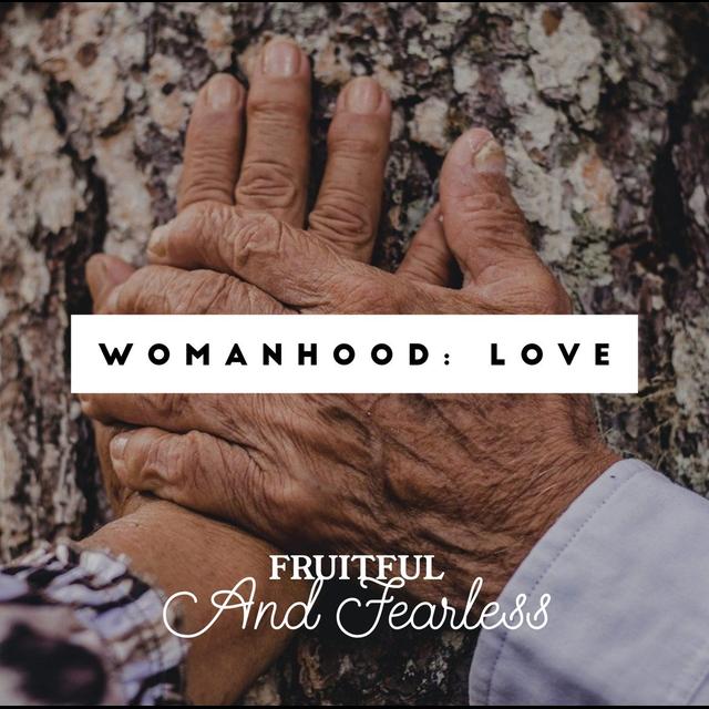 #147 Womanhood: Love - podcast episode cover