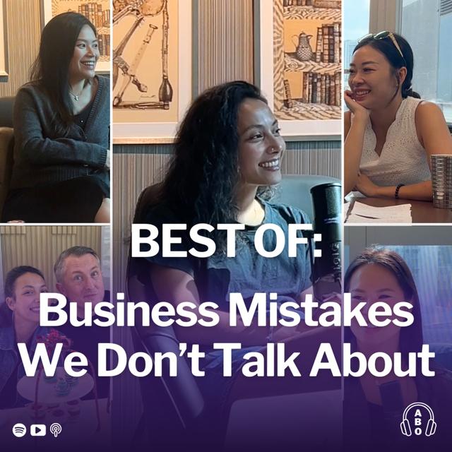 BEST OF: Business Mistakes We Don’t Talk About — Real Stories from Asian Entrepreneurs - podcast episode cover
