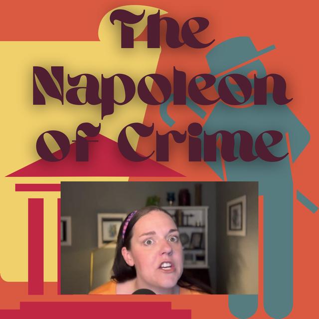 Napoleon of Crime - podcast episode cover