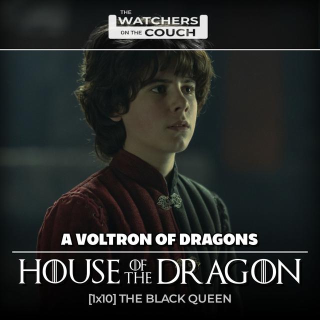 1×10: The Black Queen | House of the Dragon - podcast episode cover