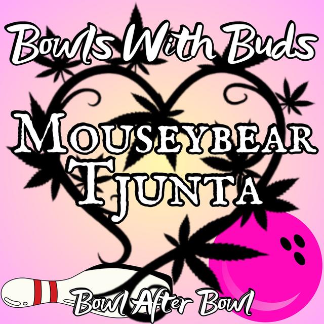 Episode 276 ★ Bowls With Buds ★ MouseyBear and Tjunta - podcast episode cover