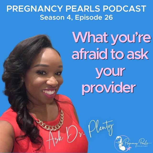 What you’re afraid to ask your provider… ask Dr. Plenty - podcast episode cover