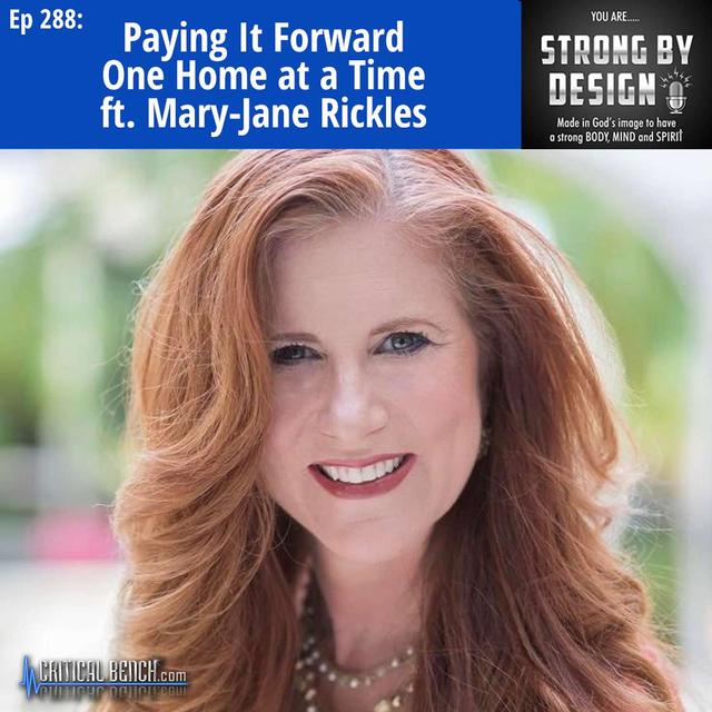 Ep 288 Paying It Forward One Home at a Time ft. Mary-Jane Rickles - podcast episode cover