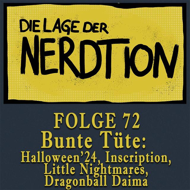 Folge 72 - Bunte Tüte: Halloween 24, Inscription, Little Nightmares, Dragonball Daima - podcast episode cover