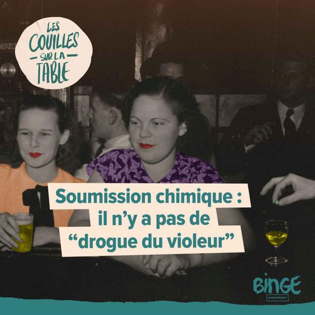 Soumission chimique : il n’y a pas de “drogue du violeur” - podcast episode cover